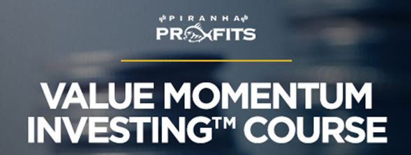 Piranha Profits - Value Momentum Investing Course - Whale Investor