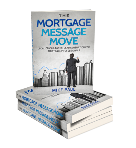 Mortgage Message Move - Mike Paul