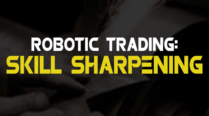 robotic trading skill sharpening