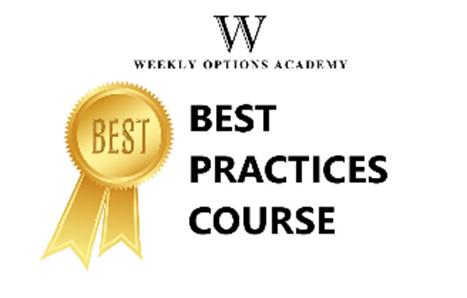 Weekly Options Academy - Complete Best Practices - Weekly Options Income Trading System