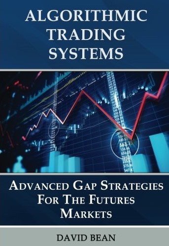 David Bean - Algorithmic Trading Systems - Advanced Gap Strategies for the Futures Markets