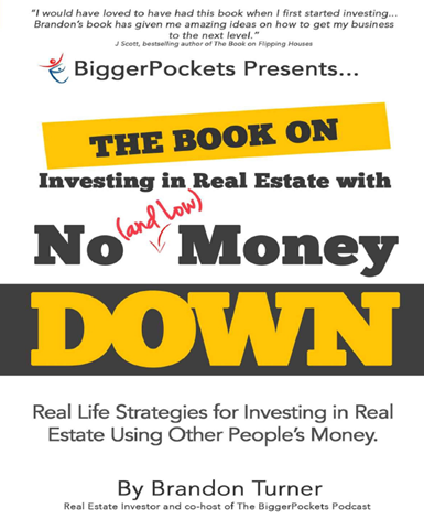 The Book on Investing in Real Estate with No Money Down - Brandon Turner