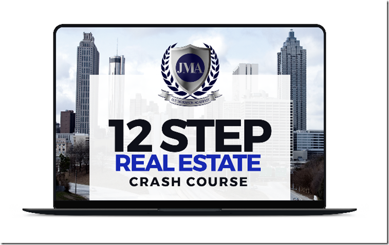 Jay Morrison – 12 Step Real Estate Crash Course