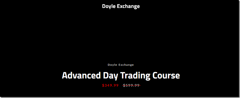 Doyle Exchange - Advanced Day Trading Course