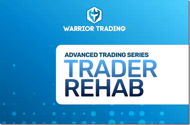 Warrior Trading - Trader Rehab