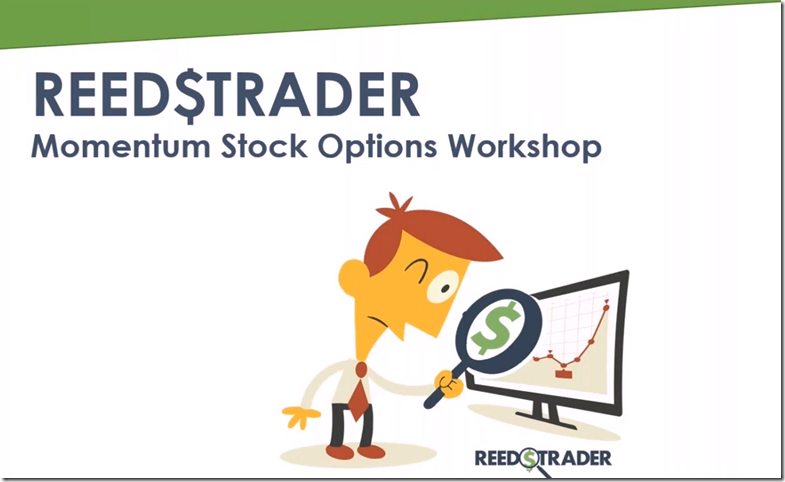 Reedstrader - Momentum Stock Options Workshop
