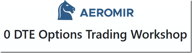 Aeromir - 0 DTE Options Trading Workshop