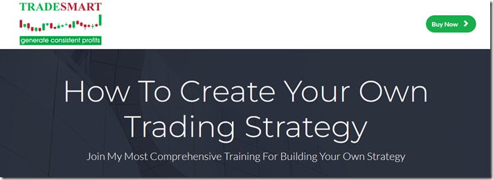 TradeSmart - How To Create Your Own Trading Strategy