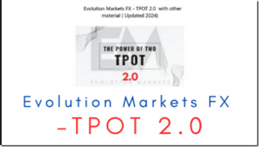 Evolution Markets FX - TPOT 2.0 Trade System