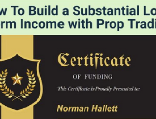 How To Build a Substantial Long-Term Income with Prop Trading 20$