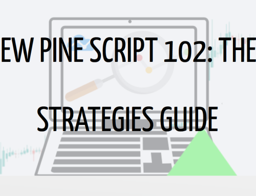 TradingView Pine Script 102 – The Complete Strategy Guide