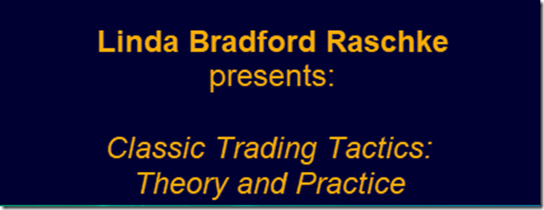 Linda Raschke - Classic Trading Tactics Theory and Practice