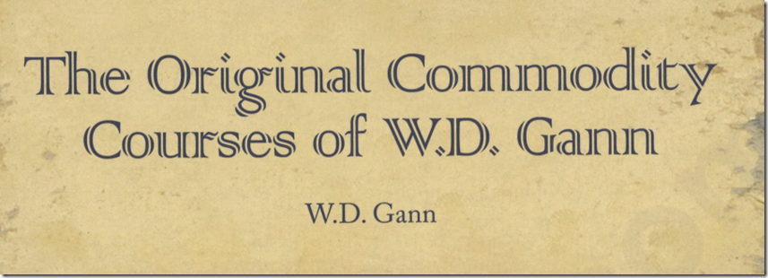 The Original Commodity Courses of W.D. Gann Compiled by Cody Jones